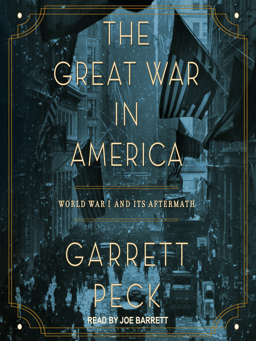 Title details for The Great War in America by Garrett Peck - Wait list